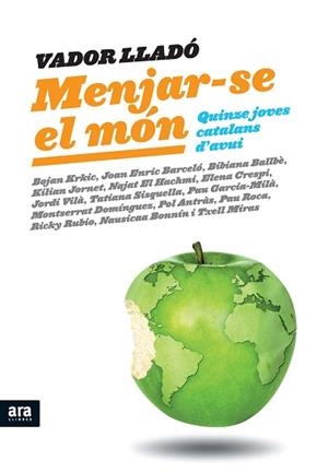 MENJAR-SE EL MON: QUINZE JOVES CATALANS D'AVUI | 9788492907809 | LLADO, VADOR