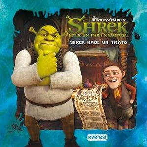 SHREK FELICES PARA SIEMPRE: SHREK HACE UN TRATO | 9788444165059 | DREAMWORKS