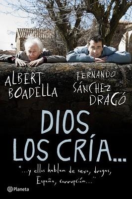 DIOS LOS CRIA ... | 9788408094579 | BOADELLA, ALBERT / SANCHEZ DRAGO, FERNANDO