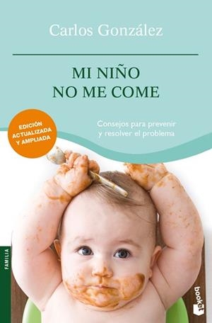 MI NIÑO NO ME COME | 9788484608479 | GONZALEZ, CARLOS