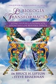 BIOLOGIA DE LA TRANSFORMACION | 9788497349864 | LIPTON, BRUCE H. / BHAERMAN, STEVE