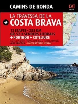 CAMINS DE RONDA TRAVESSA DE LA COSTA BRAVA | 9788484784173 | PUIG CASTELLANO, JORDI / LARA, SERGI