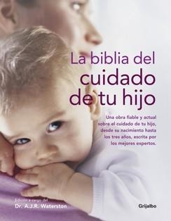 BIBLIA DEL CUIDADO DE TU HIJO LA | 9788425343919 | WATERSTON, A.J.R ( DR. )