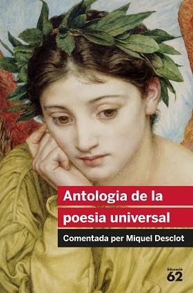 ANTOLOGIA DE LA POESIA UNIVERSAL | 9788492672837 | DESCLOT, MIQUEL ( COMENTARIS DE )