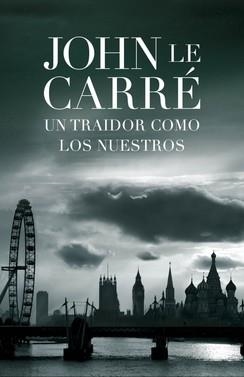 TRAIDOR COMO LOS NUESTROS | 9788401339035 | LE CARRE, JOHN