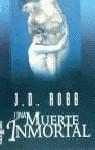 MUERTE INMORTAL UNA | 9788401468025 | ROBB, J.D.