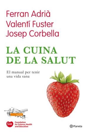 CUINA DE LA SALUT LA | 9788497082174 | ADRIA, FERRAN / FUSTER, VALENTI / CORBELLA, JOSEP