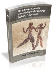 PINTURES RUPESTRES PREHISTORIQUES DEL ZEMMUR (SAHARA OCCIDEN | 9788496742123 | SOLER SUBILS, JOAQUIM