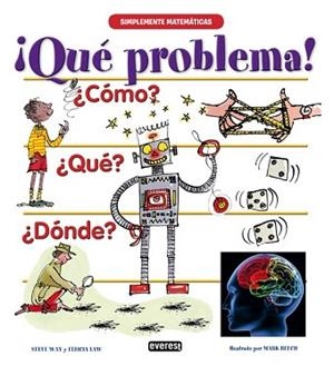 QUE PROBLEMA: ¿ COMO ? ¿ QUE ? ¿ DONDE ? | 9788444145716 | WAY, STEVE / LAW, FELICIA / BEECH, MARK