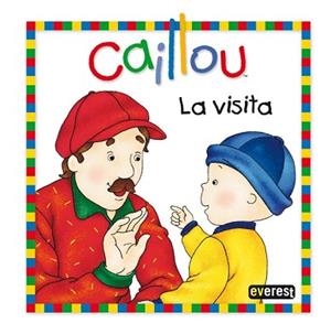 CAILLOU: LA VISITA | 9788444165387 | SANSCHAGRIN, JOCELINE / BRIGNAUD, PIERRE