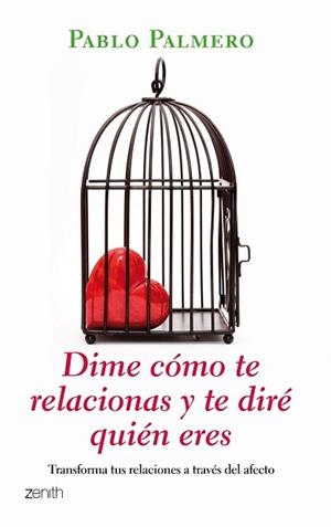 DIME COMO TE RELACIONAS Y TE DIRE QUIEN ERES | 9788408080190 | PALMERO, PABLO