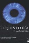 QUINTO DIA EL | 9788408096252 | SCHATZING, FRANK