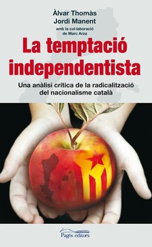 TEMPTACIO INDEPENDENTISTA LA | 9788497799829 | THOMAS, ALVAR / MANENT, JORDI
