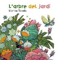 ARBRE DEL JARDI L' | 9788466127141 | TOBELLA, MONTSE