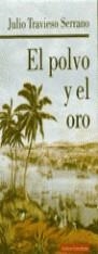 POLVO Y EL ORO, EL | 9788481092523 | TRAVIESO SERRANO, JULIO