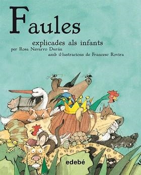 FAULES EXPLICADES ALS INFANTS | 9788423696338 | NAVARRO, ROSA / ROVIRA, FRANCESC
