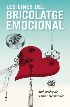 EINES DEL BRICOLATGE EMOCIONAL LES | 9788466413336 | HERNANDEZ, GASPAR