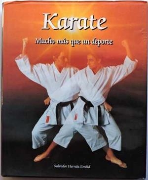 KARATE MUCHO MAS QUE UN DEPORTE | 9788495080028 | HERRAIZ EMBID, SALVADOR
