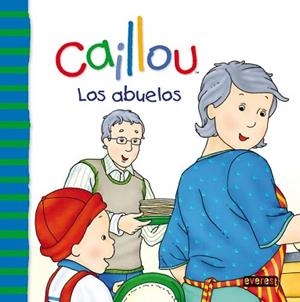 CAILLOU: LOS ABUELOS | 9788444165417 | SANSCHAGRIN, JOCELIN / BRIGNAUD, PIERRE