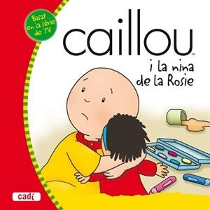 CAILLOU I LA NINA ROSIE | 9788447460441 | ALLEN, FRANCINE
