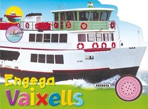VAIXELLS ENGEGA ( LLIBRE AMB SO ) | 9788430566303 | SUSAETA, EQUIPO