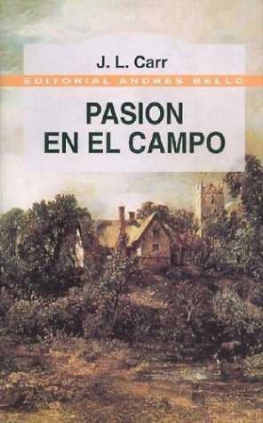 PASION EN EL CAMPO (BUTXACA) | 9788489691933 | CARR, J.L.