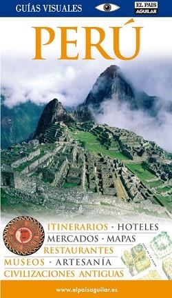 PERU GUIAS VISUALES 2009 PAIS AGUILAR | 9788403507180 | DORLING KINDERSLEY
