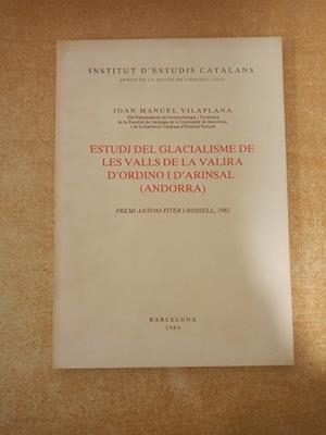 ESTUDI DEL GLACIALISME DE LES VALLS DE LA VALIRA D'ORDINO I | 9788472830530 | VILAPLANA FERNANDEZ, JOAN MANUEL