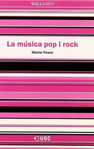 MUSICA POP I ROCK VULL SABER | 9788497883726 | FOUCE, HECTOR