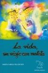 VIDA UN VIAJE CON MALETA | 9788496176041 | CABEZA VILLANUEVA, MARTA (1947- )
