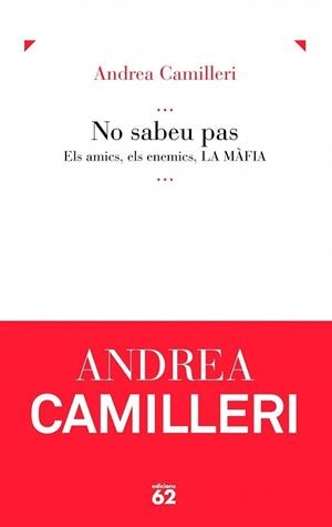 NO SABEU PAS ( ELS AMICS, ELS ENEMICS, LA MAFIA ) | 9788429761566 | CAMILLERI, ANDREA