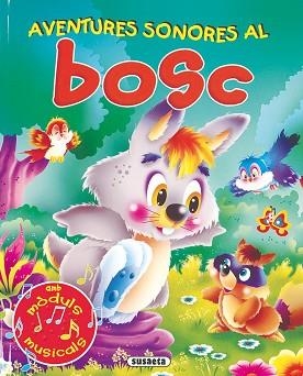 AVENTURES SONORES AL BOSC AMB MODULS MUSICALS | 9788430558544 | SUSAETA, EQUIPO