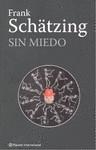 SIN MIEDO | 9788408088127 | SCHÄTZING, FRANK
