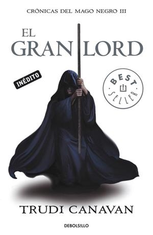 GRAN LORD CRONICAS DEL MAGO NEGRO 3 | 9788499083407 | CANAVAN, TRUDI