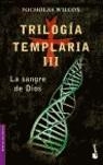 TRILOGÍA TEMPLARIA III. LA SANGRE DE... (NF) | 9788408062011 | NICHOLAS WILCOX