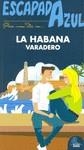 HABANA ESCAPADA AZUL | 9788480237987 | -