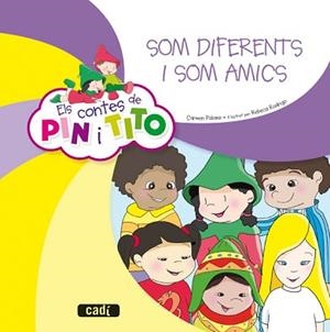 ELS CONTES DE PIN I TITO. SOM DIFERENTS I SOM AMICS | 9788447470105 | PALOMO GARCÍA, CARMEN