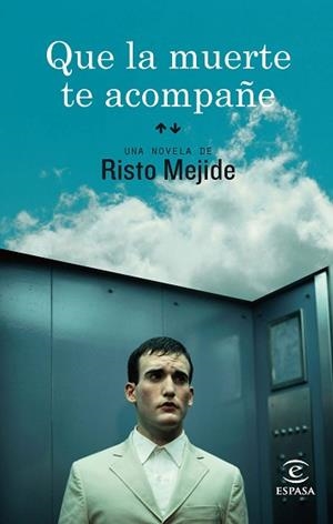 QUE LA MUERTE TE ACOMPAÑE | 9788467036251 | RISTO MEJIDE