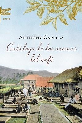 CATALOGO DE LOS AROMAS DEL CAFE | 9788496580725 | ANTHONY CAPELLA