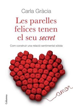 PARELLES FELICES TENEN EL SEU SECRET | 9788466410342 | GRACIA, CARLA