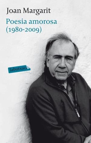 POESIA AMOROSA (1980 - 2009) | 9788499301129 | MARGARIT, JOAN