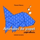 ANIMALES DE PAPEL | 9788484124467 | PALACIOS GARRIDO, VICENTE