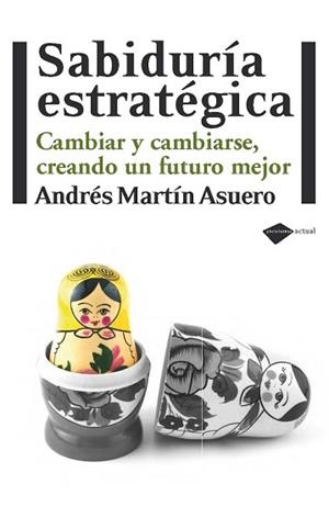 SABIDURÍA ESTRATÉGICA | 9788415115229 | MARTÍN ASUERO, ANDRÉS