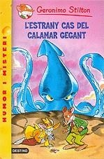 GERONIMO STILTON: L'ESTRANY CAS DEL CALAMAR GEGANT | 9788497088169 | STILTON, GERONIMO
