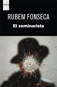 SEMINARISTA EL | 9788498679960 | RUBEM FONSECA