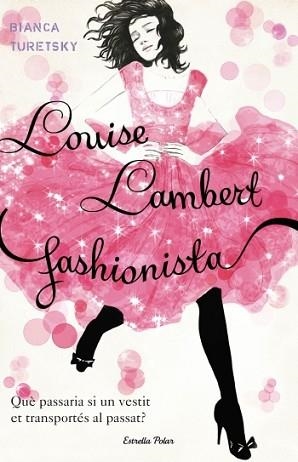 LOUISE LAMBERT, FASHIONISTA | 9788499324852 | BIANCA TURETSKI