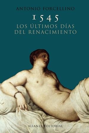 1545 LOS ÚLTIMOS DÍAS DEL RENACIMIENTO | 9788420652658 | FORCELLINO, ANTONIO
