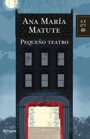 PEQUEÑO TEATRO | 9788408100850 | ANA MARIA MATUTE