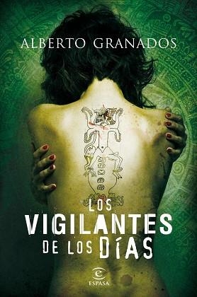 VIGILANTES DE LOS DIAS LOS | 9788467036206 | ALBERTO GRANADOS