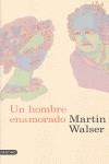 HOMBRE ENAMORADO UN | 9788423344772 | MARTIN WALSER